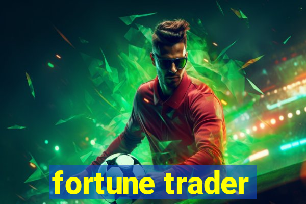 fortune trader